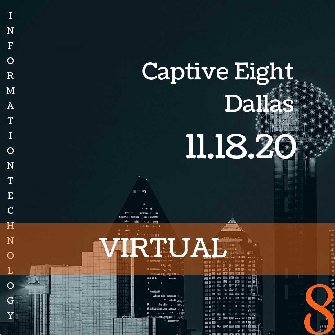 Captive Eight IT event for Dallas