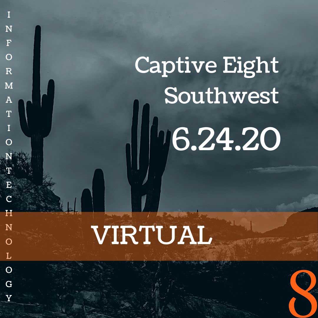 Captive Eight IT virtual event for Southwest