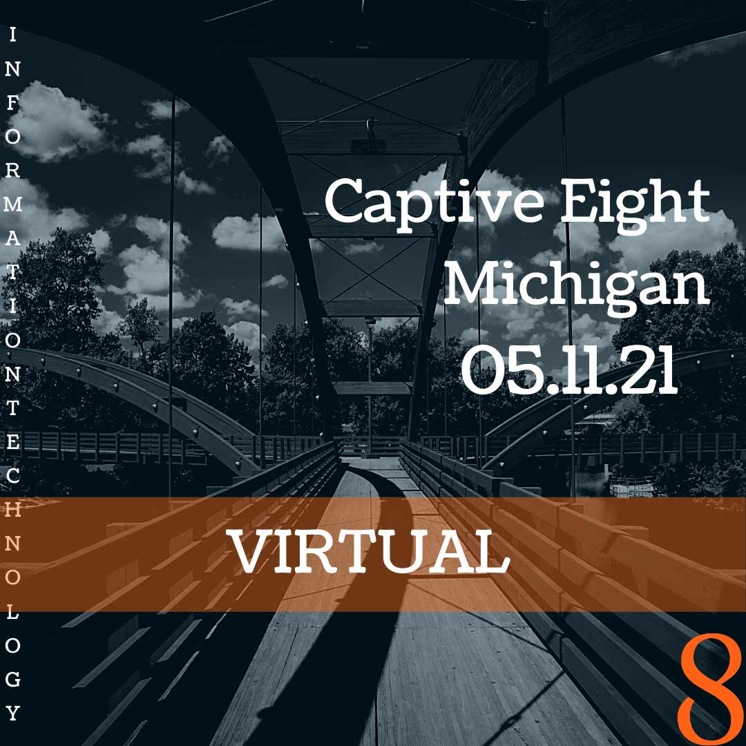 Captive Eight Virtual IT event: Michigan
