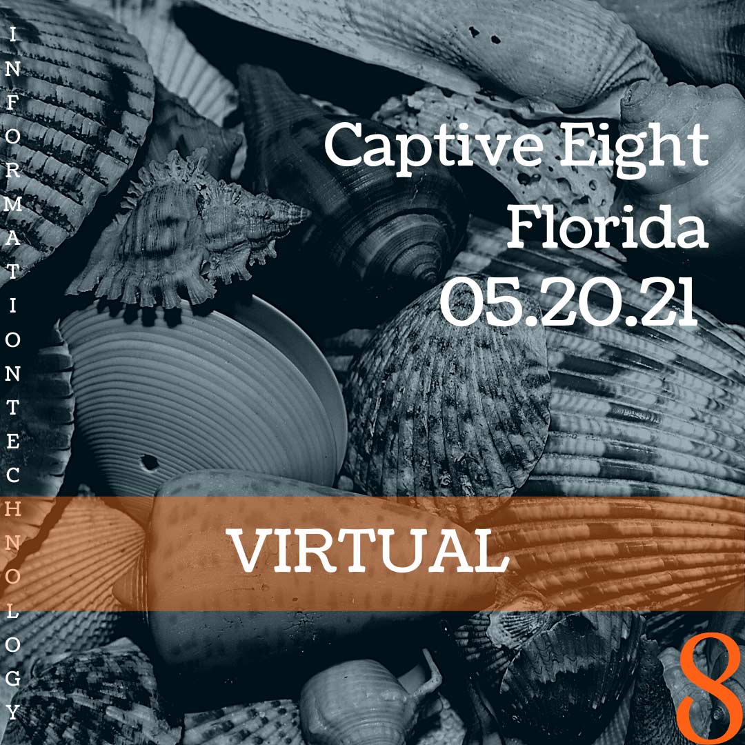Captive Eight virtual IT event: Florida