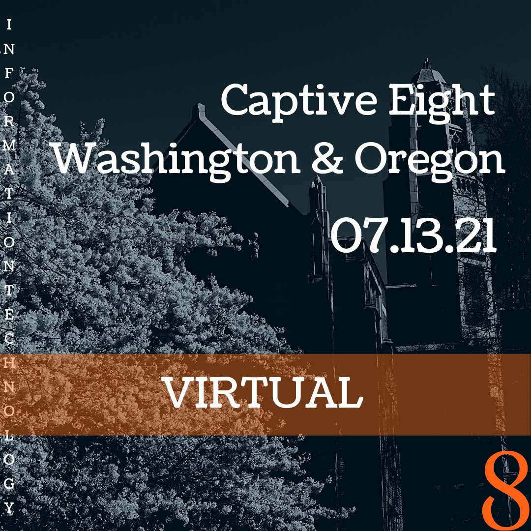 Captive Eight virtual IT event: WA, OR