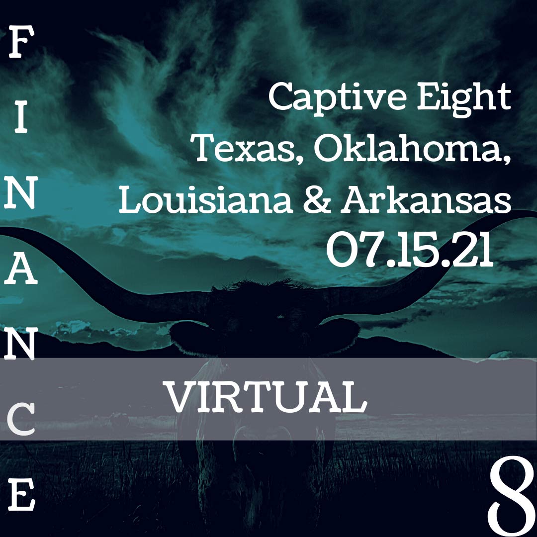 Captive Eight virtual Finance event: TX, OK, LA, AR