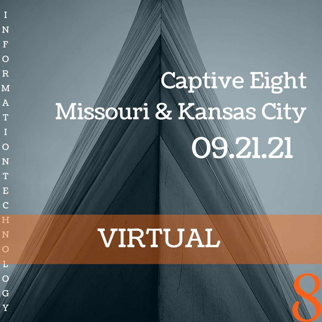 Captive Eight virtual IT event: MO, KS