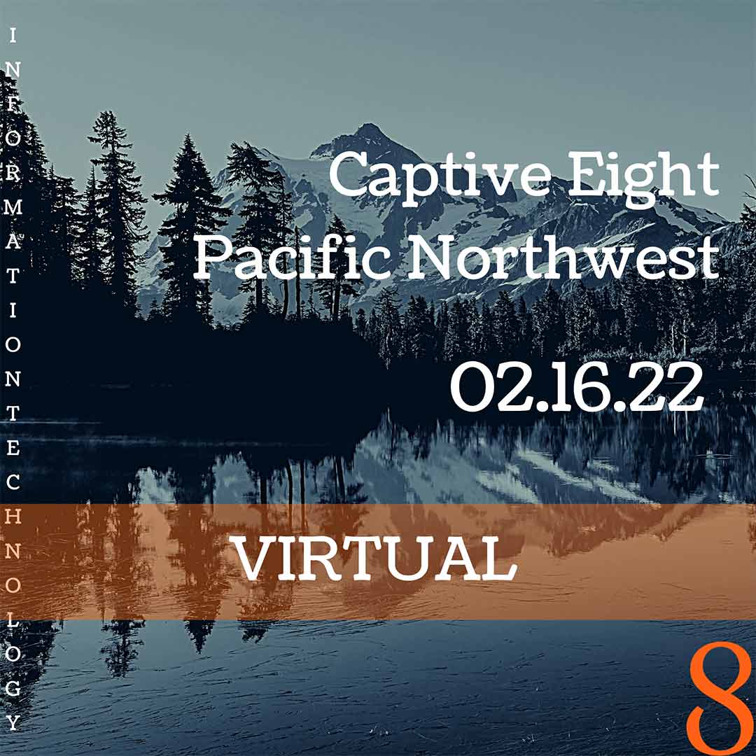 Captive Eight: Pacific Northwest virtual event
