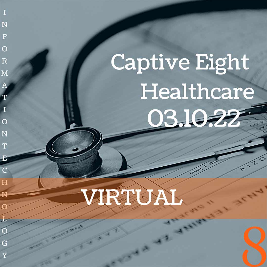Captive Eight virtual event: Healthcare