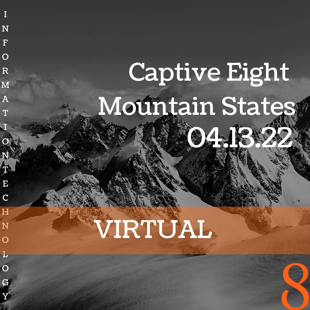 Captive Eight virtual event: Mountain States