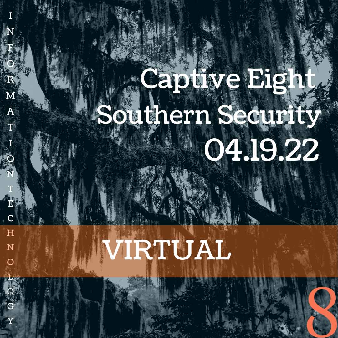 Captive Eight virtual event: Southern Security