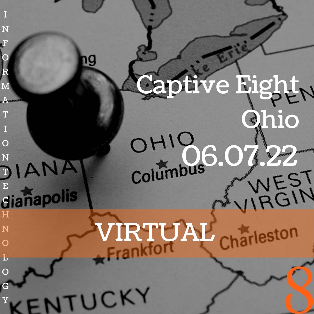 Captive Eight virtual IT event: Ohio