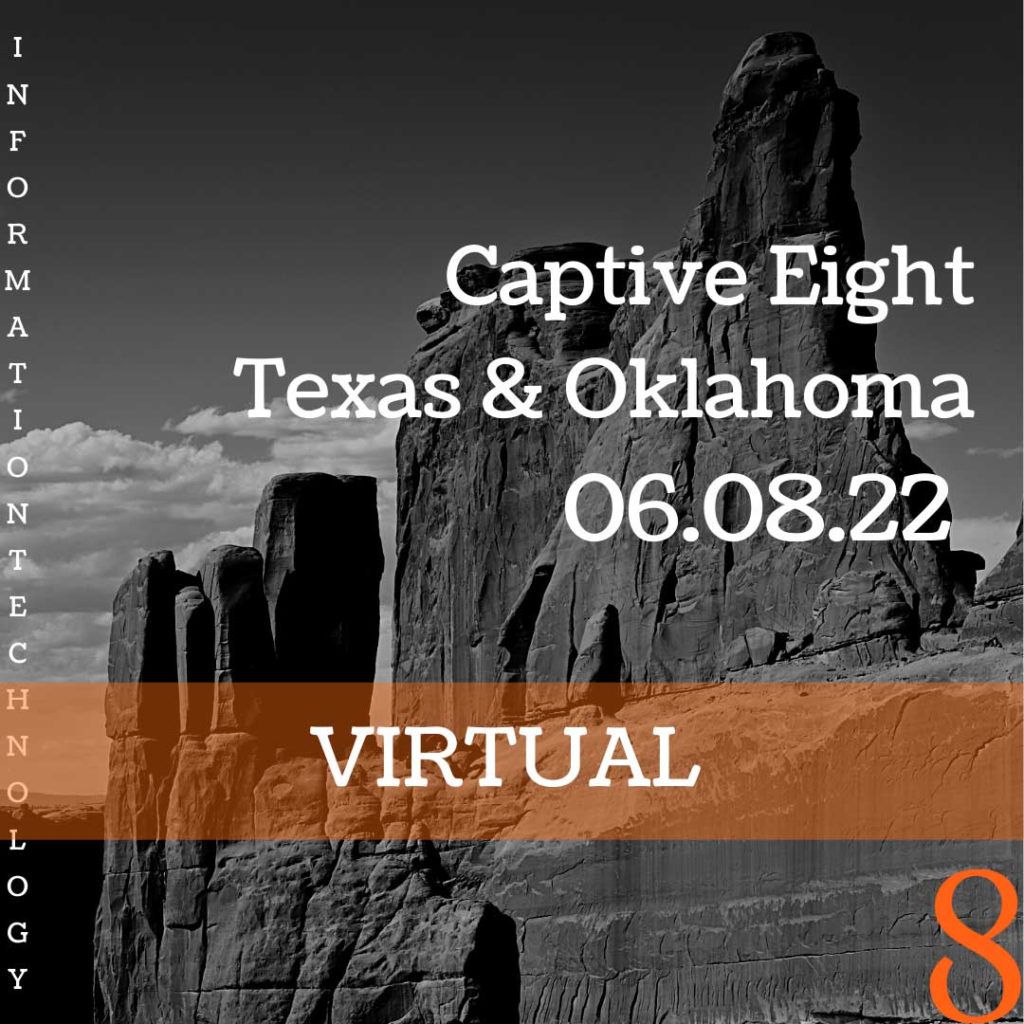 Captive Eight virtual IT event: TX, OK