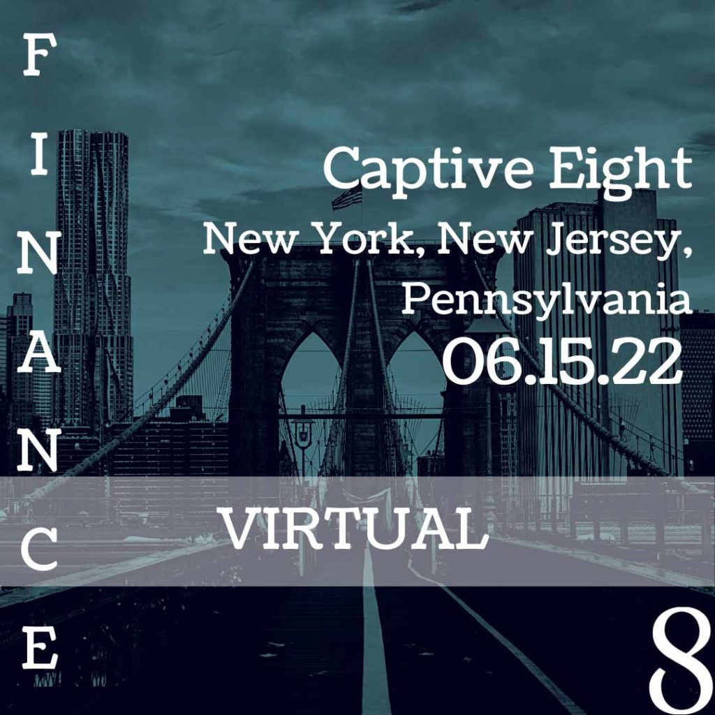 Captive Eight virtual Finance event: NY, NJ, PA