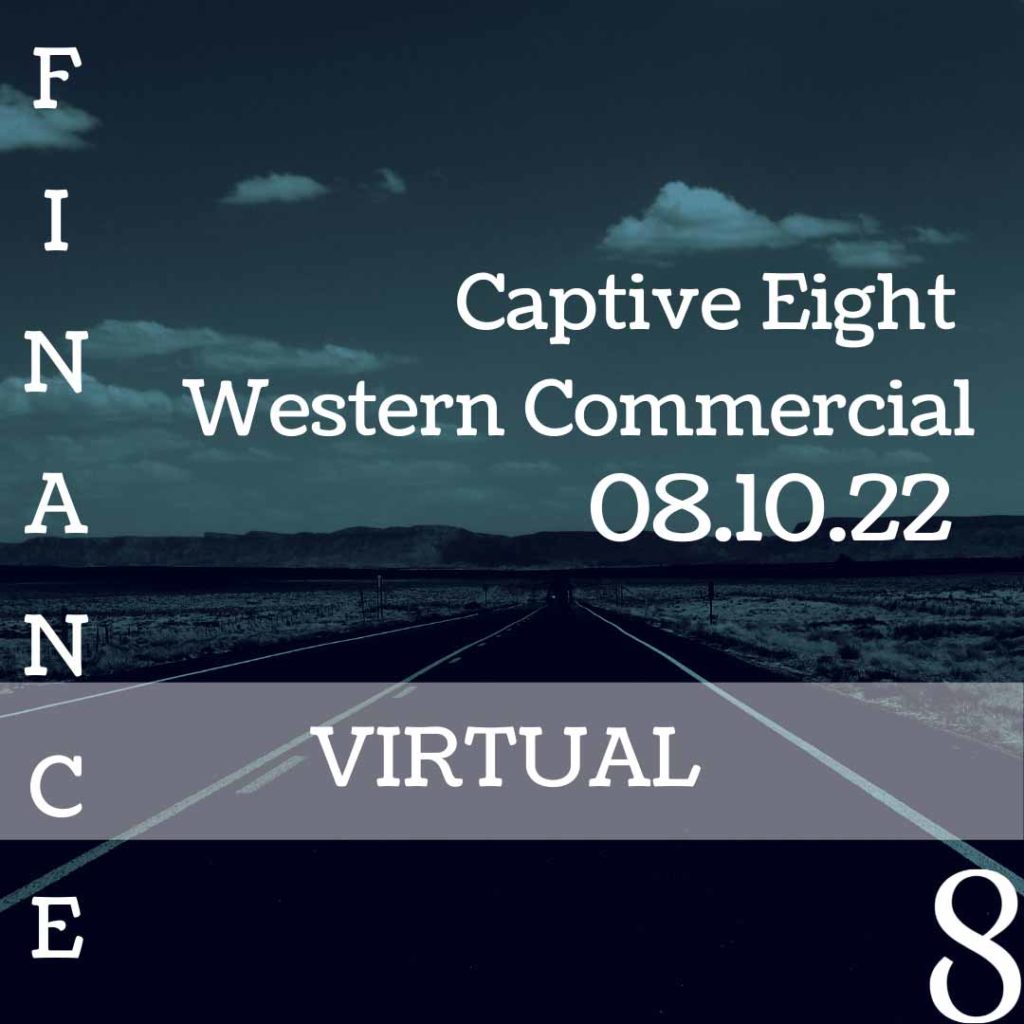Captive Eight virtual event: Western Commercial