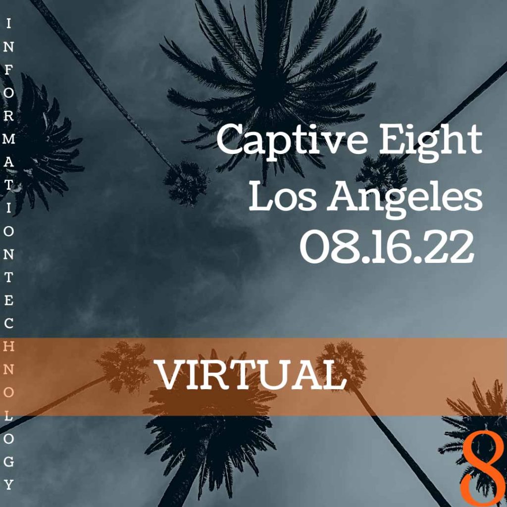 Captive Eight virtual event: Los Angeles