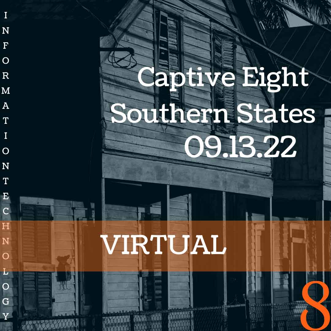 Captive Eight virtual IT event: Southern States