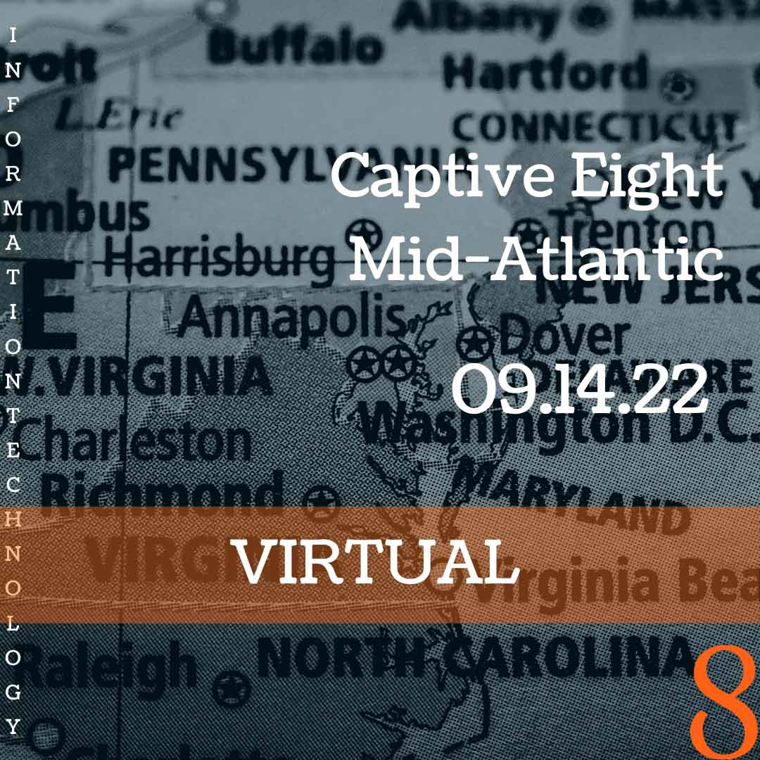Captive Eight virtual IT event: Mid-Atlantic