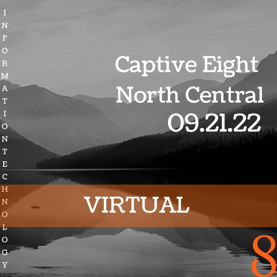 Captive Eight virtual IT event: North Central