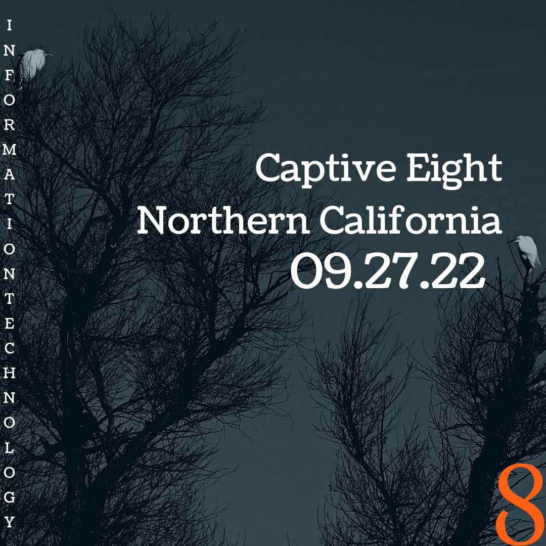 Captive Eight IT event: Northern California