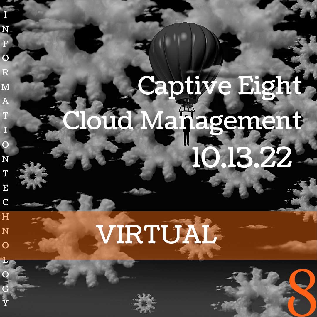 Captive Eight virtual IT event: Cloud Management