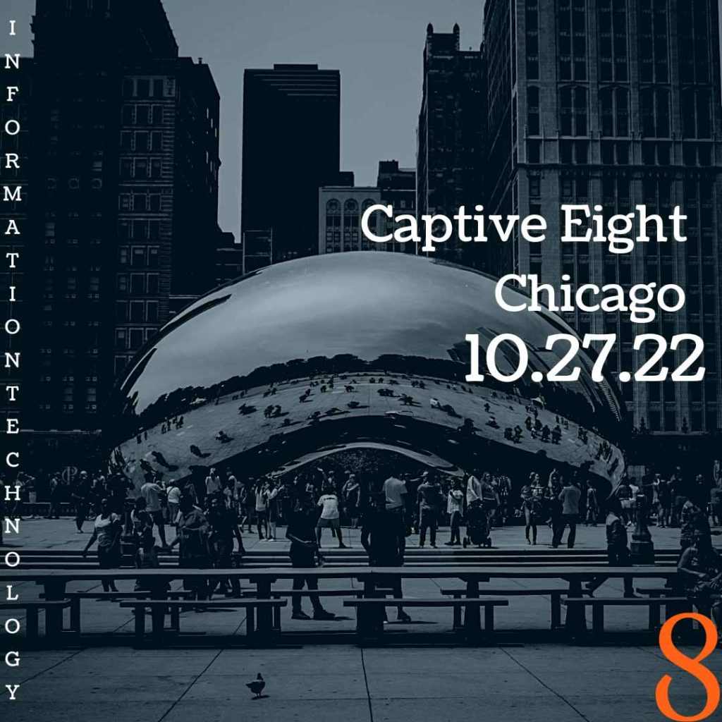 Captive Eight IT event: Chicago