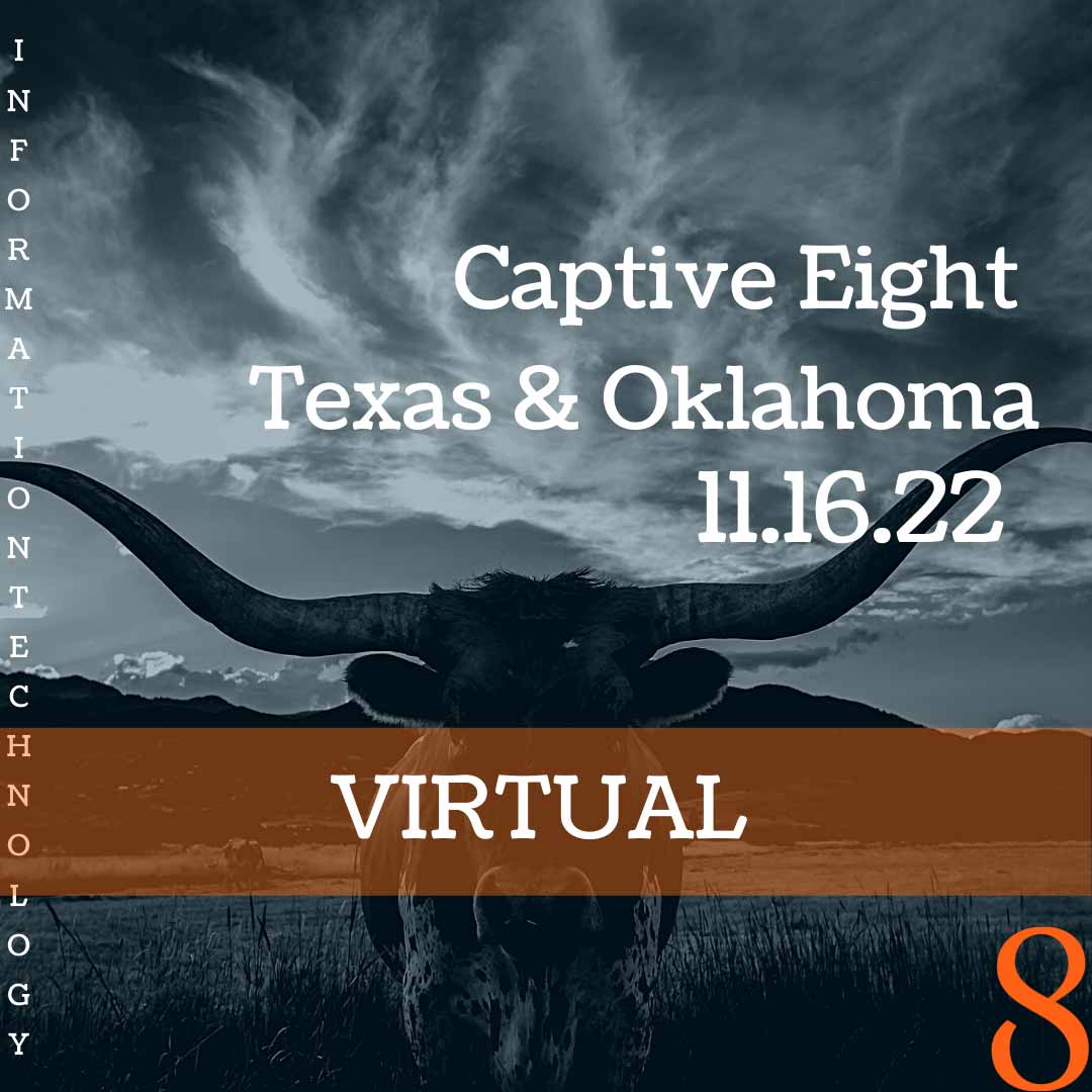 Captive Eight virtual IT event: Texas & Oklahoma