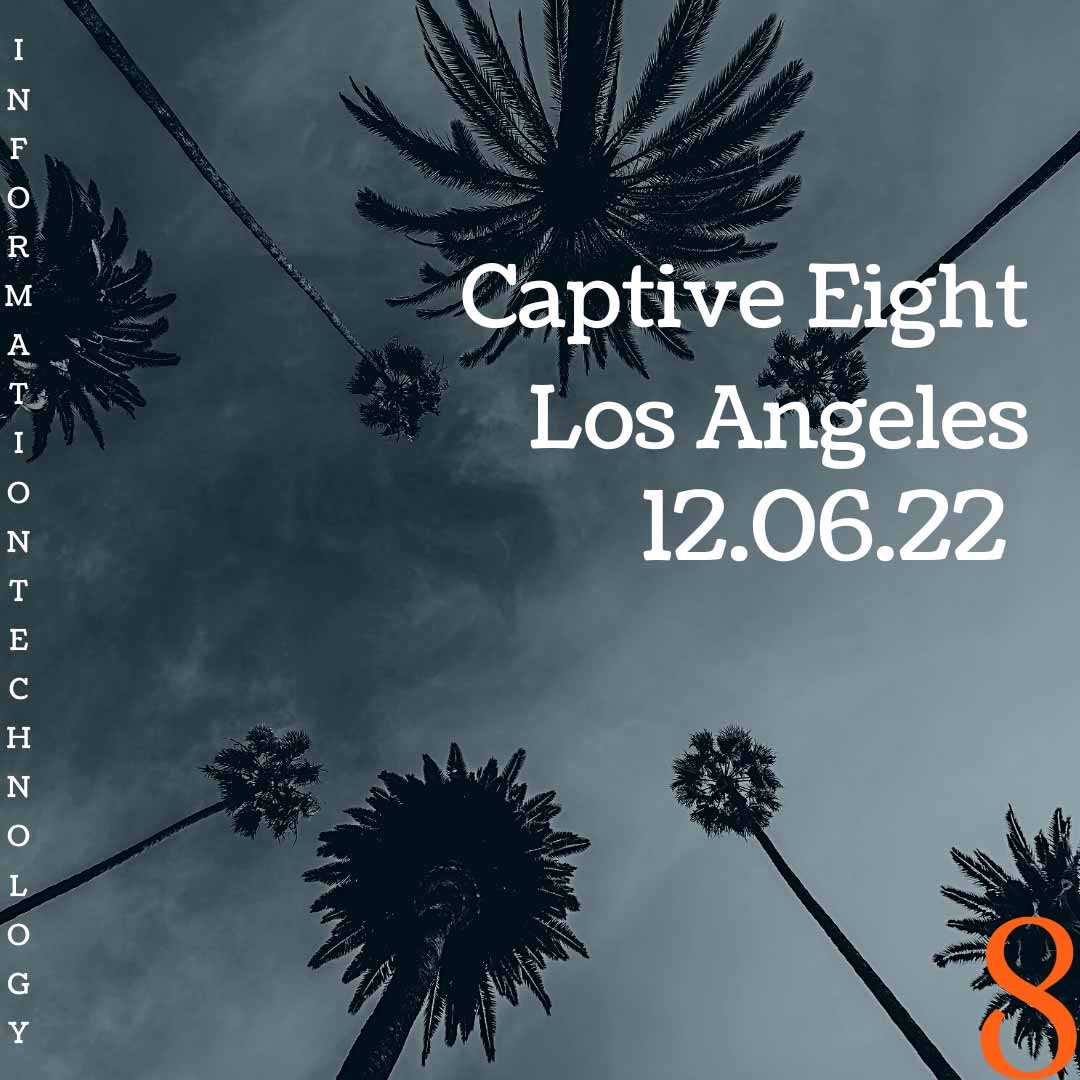 Captive Eight virtual IT event: Los Angeles
