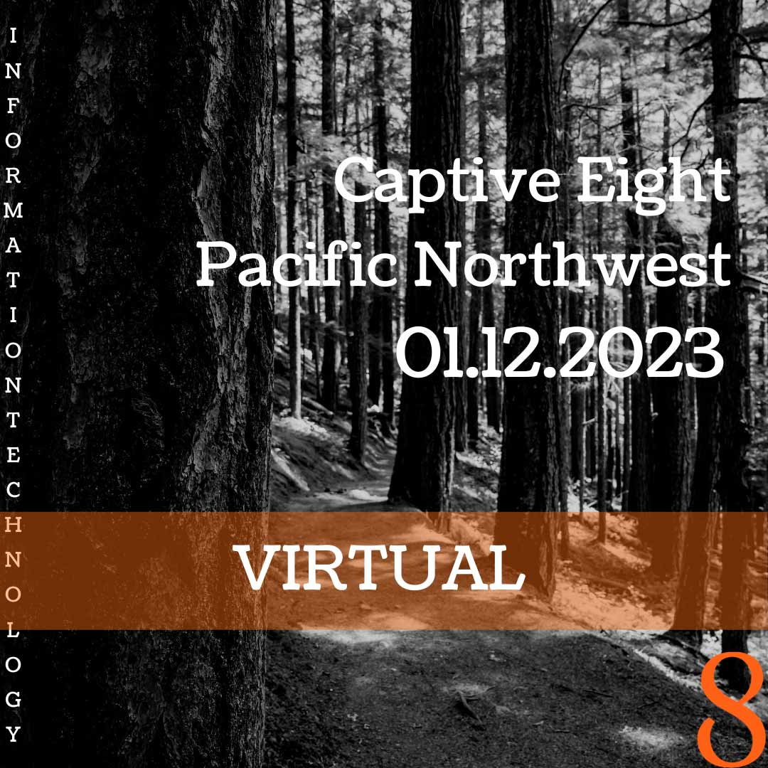 Captive Eight virtual IT event: Pacifici Northwest