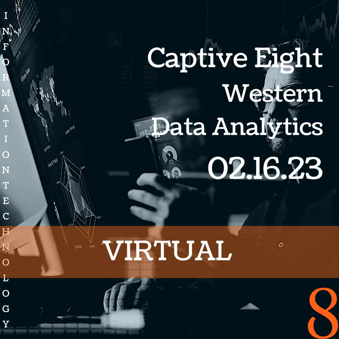 Captive Eight virtual IT event: Western Data Analytics