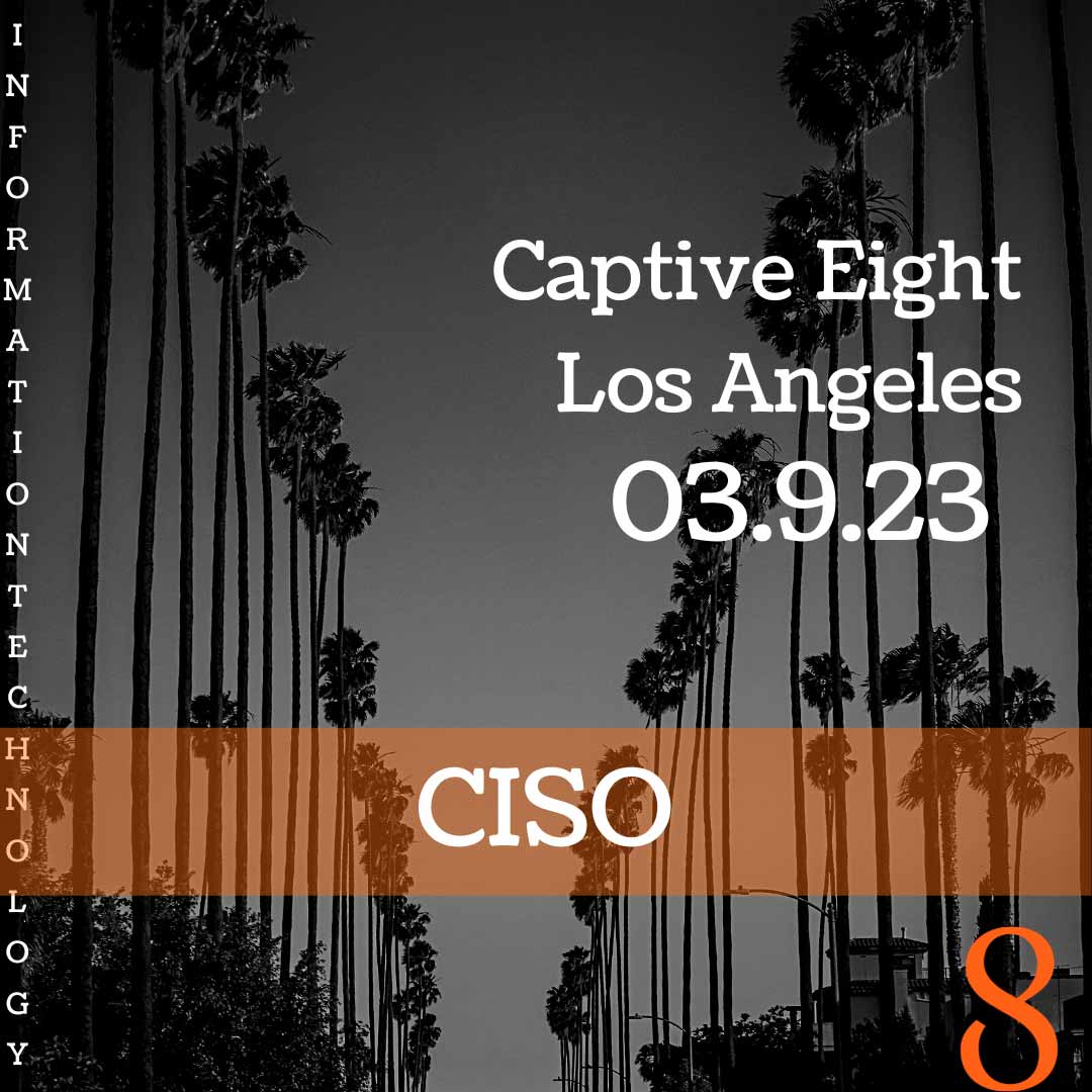 Captive Eight virtual IT event: Los Angeles